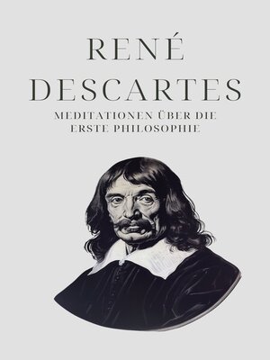 cover image of Meditationen über die Erste Philosophie--Descartes' Meisterwerk